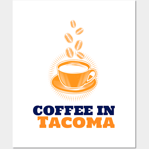 Tacoma & Coffee Wall Art by ArtDesignDE